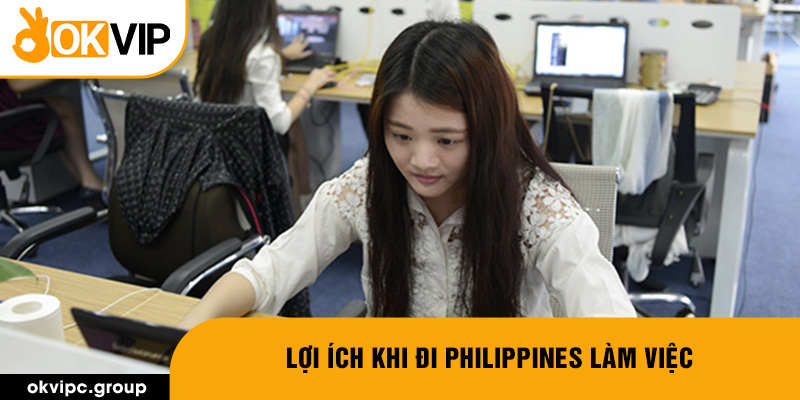 Lợi ích khi đi Philippines làm việc