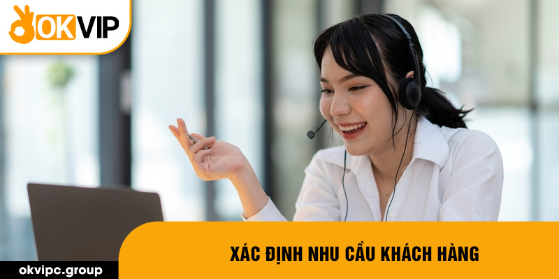 Xác định nhu cầu khách hàng