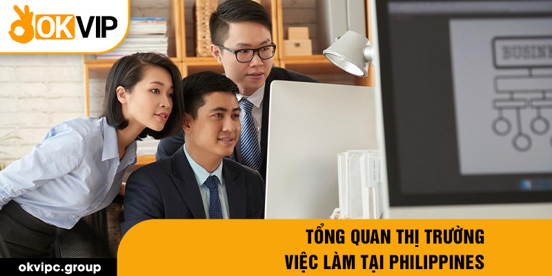 Tổng quan thị trường việc làm tại Philippines