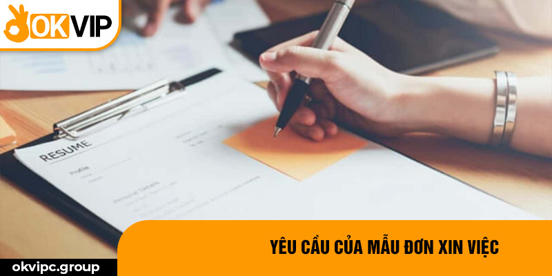 Yêu cầu của mẫu đơn xin việc