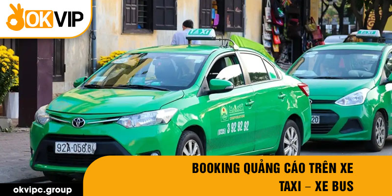 Booking quảng cáo trên xe taxi – xe bus