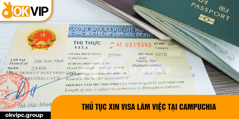 Thủ tục xin visa làm việc tại Campuchia