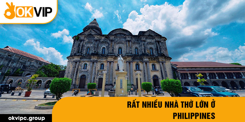 Rất nhiều nhà thờ lớn ở Philippines