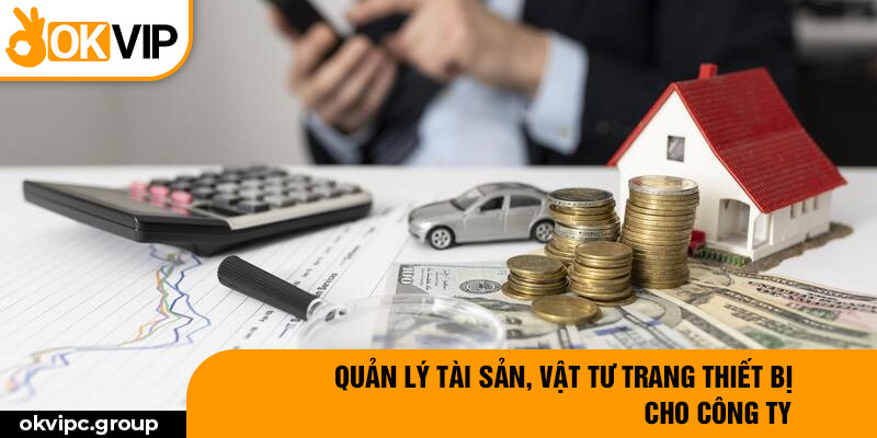 Quản lý tài sản, vật tư trang thiết bị cho công ty