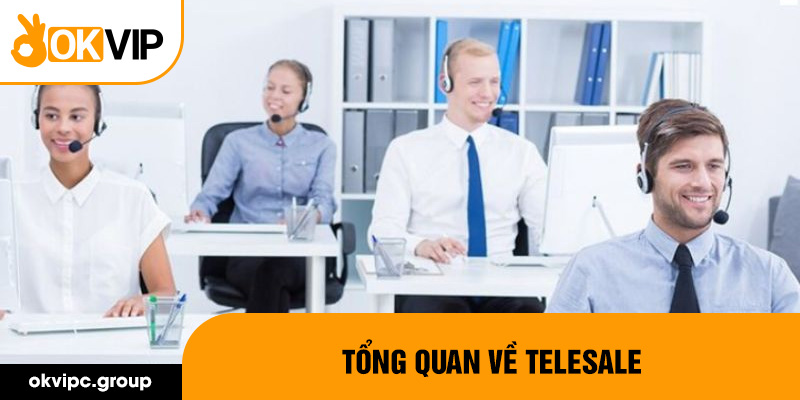 Tổng quan về telesale