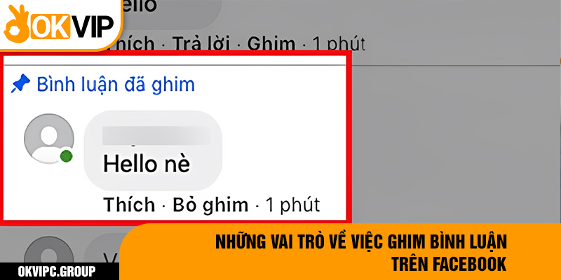 Những vai trò về việc ghim bình luận trên facebook