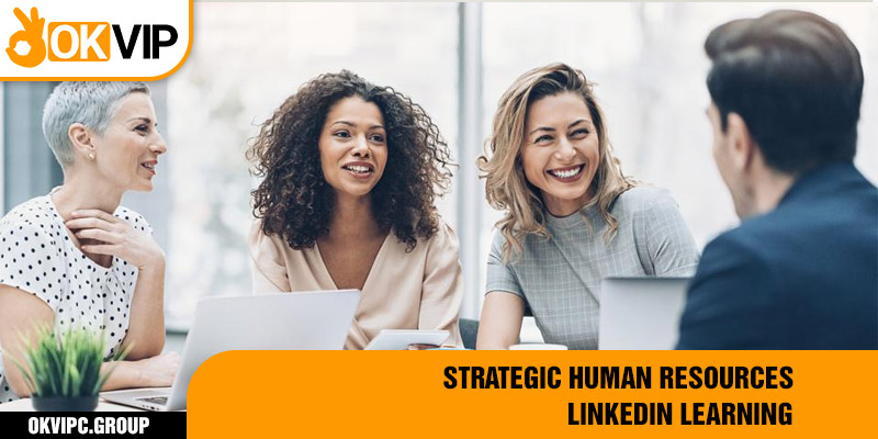 Strategic Human Resources (LinkedIn Learning)