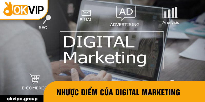 Nhược điểm của digital marketing