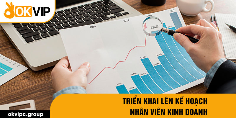 Triển khai lên kế hoạch nhân viên kinh doanh