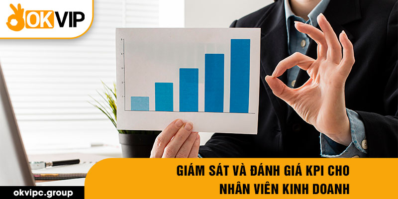 Giám sát và đánh giá kpi cho nhân viên kinh doanh