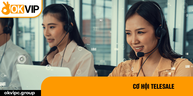 Cơ hội telesale