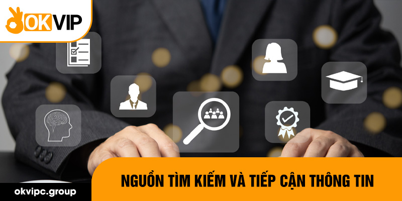 Nguồn tìm kiếm và tiếp cận thông tin