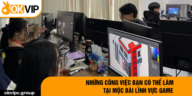 Những công việc bạn có thể làm tại Mộc Bài lĩnh vực game