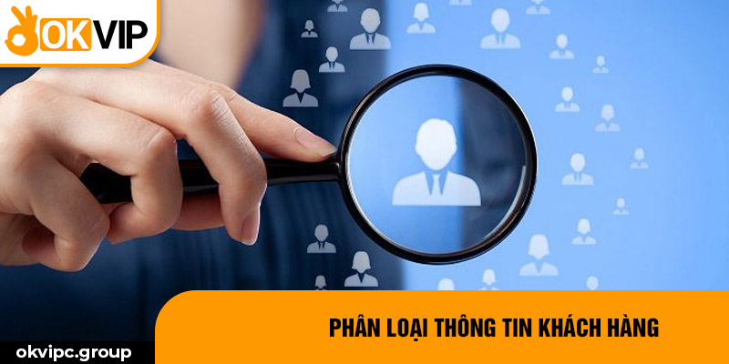 Phân loại thông tin khách hàng