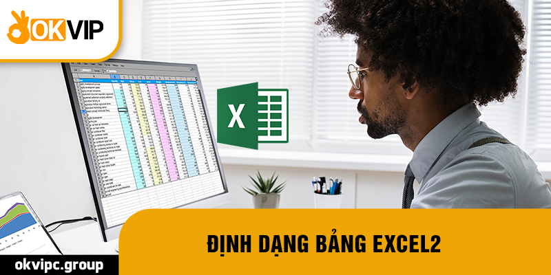 Định dạng bảng Excel2