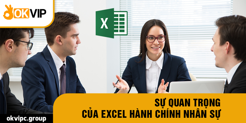 Sự quan trọng của Excel hành chính nhân sự