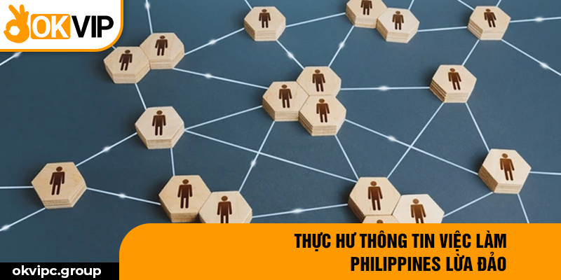 Thực hư thông tin việc làm Philippines lừa đảo