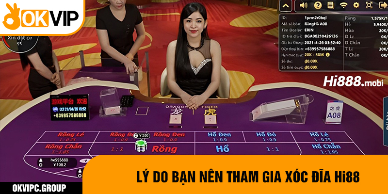 Lý do bạn nên tham gia xóc đĩa Hi88