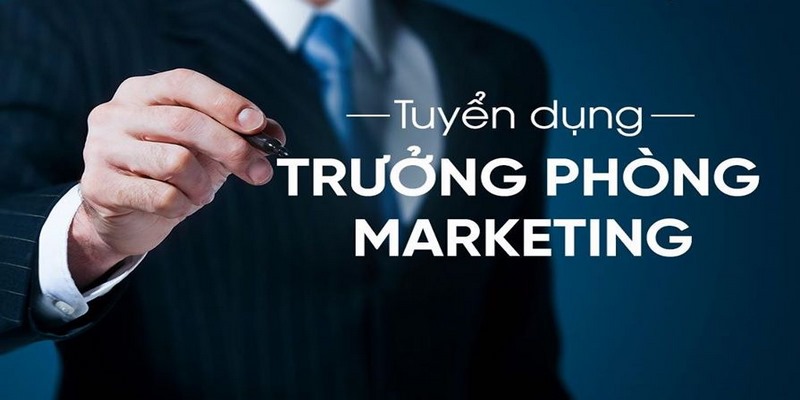 Chi tiết về tuyển dụng việc làm tổ trưởng marketing