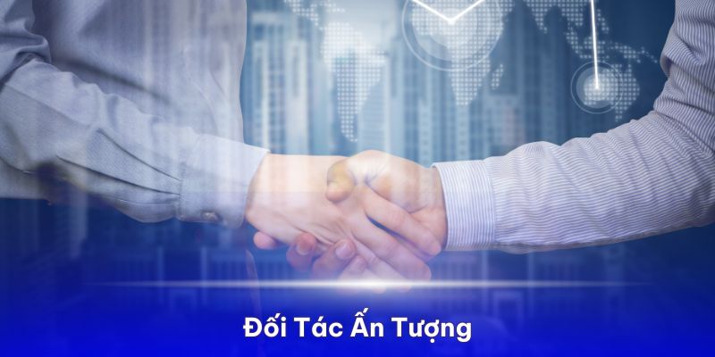 Các đối tác đều ấn tượng trước phong cách làm việc của liên minh