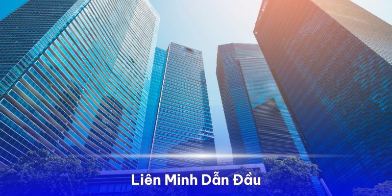 Liên minh với vị thế số 1, khó có đối thủ vượt qua