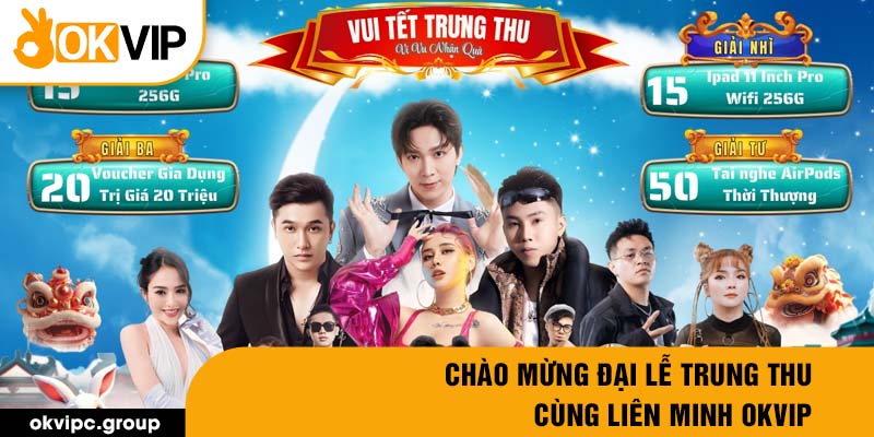 Chào mừng đại lễ trung thu cùng liên minh OKVIP